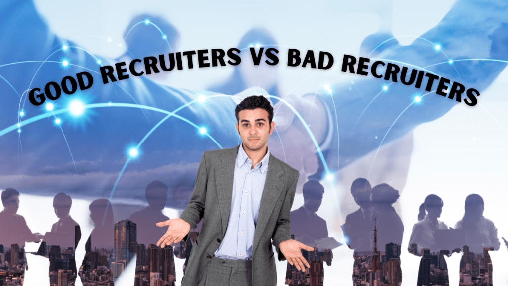 3 Ways to tell a Good Recruiter from a Bad&nbsp;Recruiter